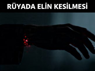 "Rüyada Elin Kesilmesi"