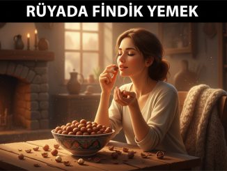 "Rüyada Fındık Yemek"