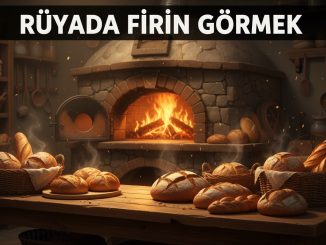 "Rüyada Fırın Görmek"