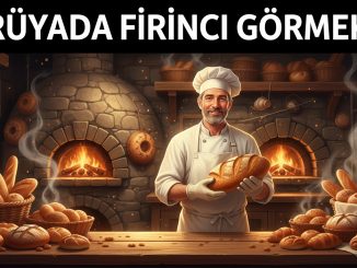 "Rüyada Fırıncı Görmek"