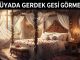 "Rüyada Gerdek Gecesi Görmek"