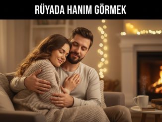 "Rüyada Hanım Görmek"