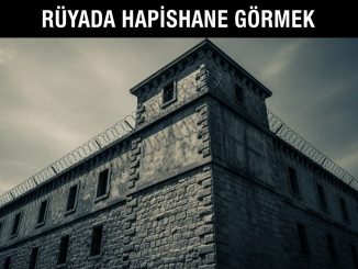 "Rüyada Hapishane Görmek"