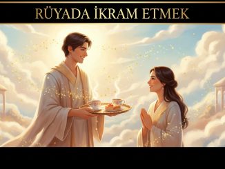 "Rüyada İkram Etmek"