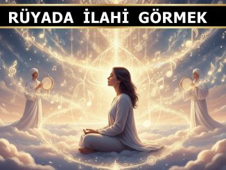 "Rüyada İlahi Görmek"