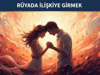 "Rüyada İlişkiye Girmek"