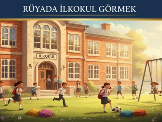 "Rüyada İlkokul Görmek"