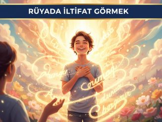 "Rüyada İltifat Görmek"