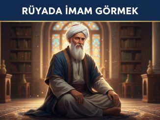 "Rüyada İmam Görmek"