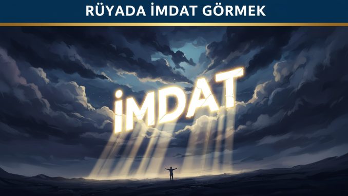 "Rüyada İmdat Görmek"