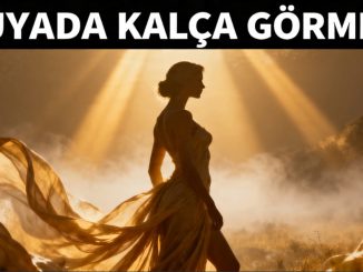 "Rüyada Kalça Görmek"