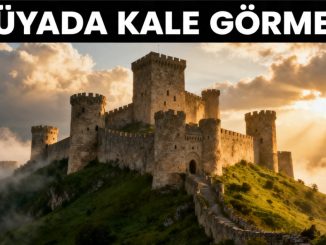 "Rüyada Kale Görmek"