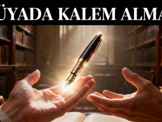 "Rüyada Kalem Almak"