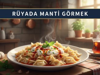 "Rüyada Mantı Görmek"
