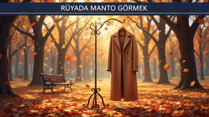 "Rüyada Manto Görmek"