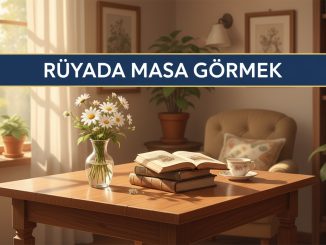 "Rüyada Masa Görmek"