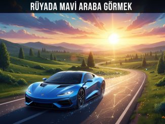 "Rüyada Mavi Araba Görmek"