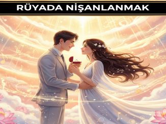 "Rüyada Nişanlanmak"