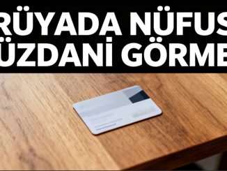 "Rüyada Nüfus Cüzdanı Görmek"