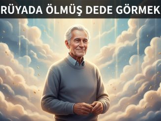 "Rüyada Ölmüş Dede Görmek"
