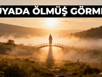 "Rüyada Ölmüş Görmek"