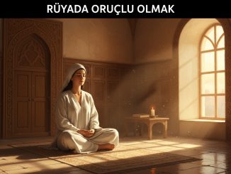 "Rüyada Oruçlu Olmak"