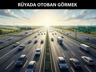 "Rüyada Otoban Görmek"