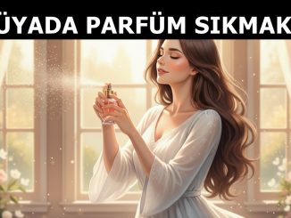 "Rüyada Parfüm Sıkmak"