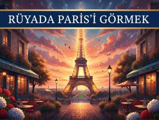 "Rüyada Parisi Görmek"