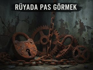 "Rüyada Pas Görmek"