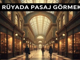 "Rüyada Pasaj Görmek"