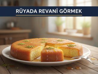"Rüyada Revani Görmek"