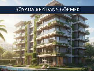 "Rüyada Rezidans Görmek"