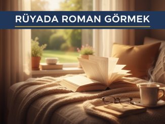 "Rüyada Roman Görmek"