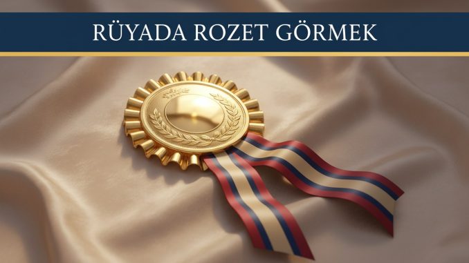 "Rüyada Rozet Görmek"