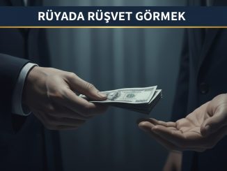 "Rüyada Rüşvet Görmek"