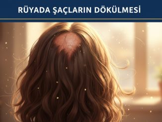 "Rüyada Saçların Dökülmesi"