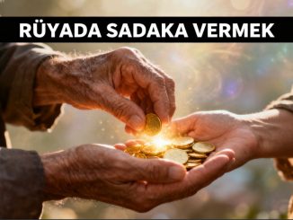 "Rüyada Sadaka Vermek"