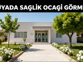 "Rüyada Sağlık Ocağı Görmek"