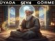 "Rüyada Şeyh Görmek"