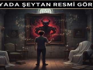 "Rüyada Şeytan Resmi Görmek"
