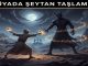 "Rüyada Şeytan Taşlamak"
