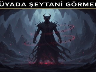"Rüyada Şeytanı Görmek"