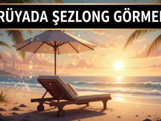 "Rüyada Şezlong Görmek"