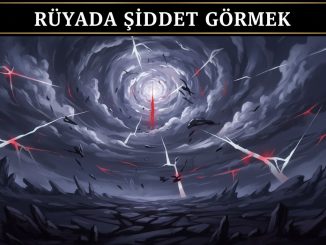 "Rüyada Şiddet Görmek"