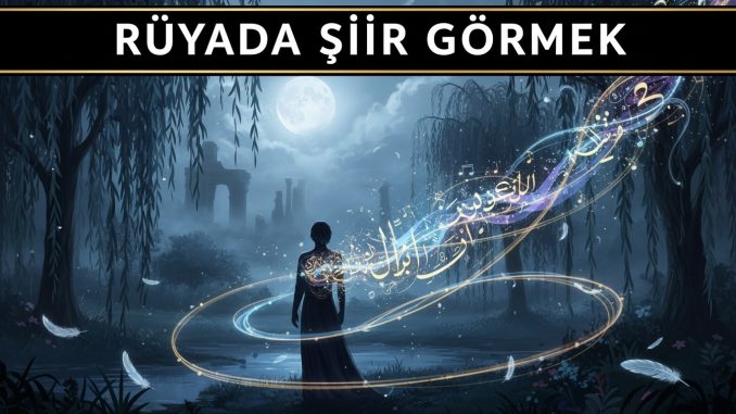 "Rüyada Şiir Görmek"