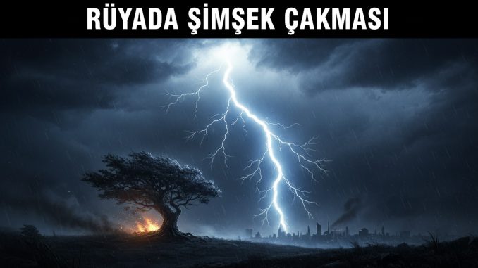 "Rüyada Şimşek Çakması"