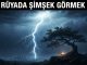 "Rüyada Şimşek Görmek"