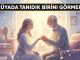 "Rüyada Tanıdık Birini Görmek"