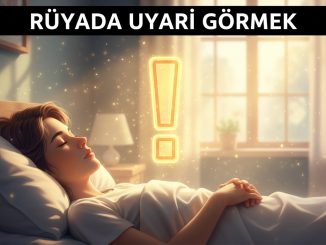 "Rüyada Uyarı Görmek"